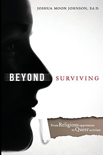 Beyond Surviving From Religious Oppression to Queer Activism