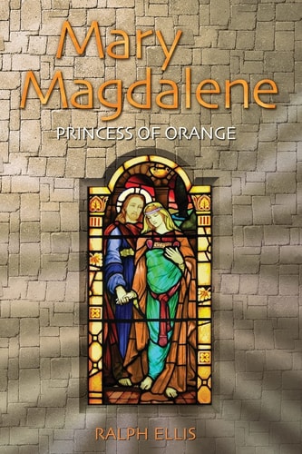 Mary Magdalene, Princess of Orange Mary in Provence, France