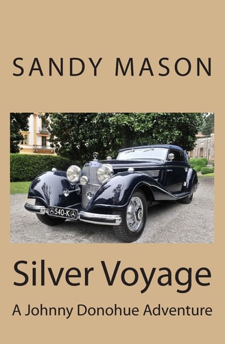 Silver Voyage A Johnny Donohue Adventure