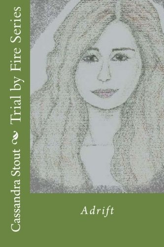 Trial by Fire Series Adrift