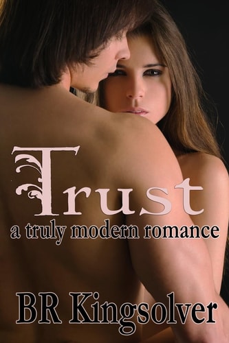 Trust A Truly Modern Romance