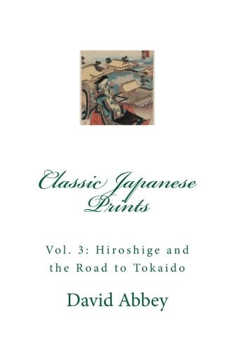 Classic Japanese Prints Hiroshige and the Road to Tokaido