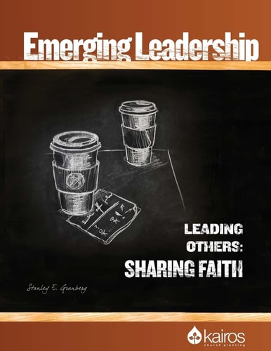 Leading Others: Sharing Faith Emerging Leadership Training Module 2