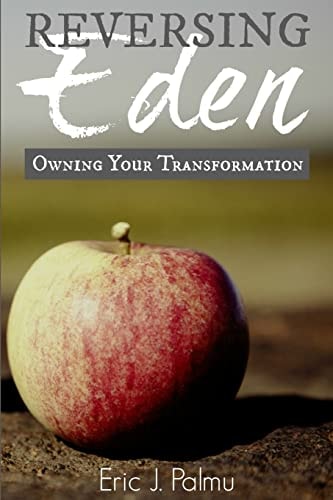Reversing Eden Owning Your Transformation