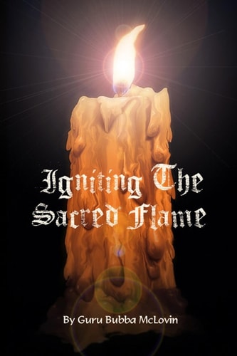 Igniting The Sacred Flame