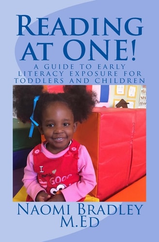 Reading at ONE! A Guide to Early Literacy Exposure for Toddlers and Children