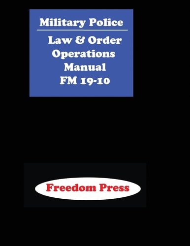 FM 19-10 Military Police Law and Order Operations