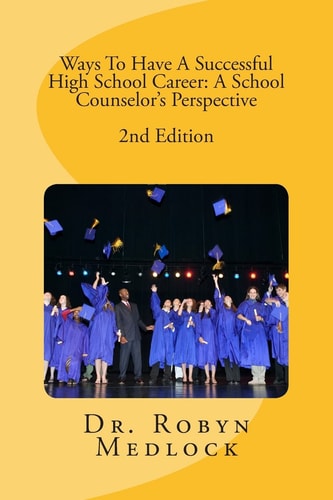 Ways To Have A Successful High School Career A School Counselor's Perspective