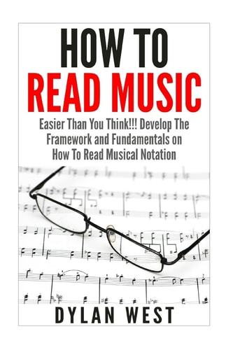 How To Read Music Easier Than You Think!!! Develop The Framework and Fundamentals on How To Read Musical Notation