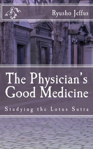 The Physician's Good Medicine Studying the Lotus Sutra