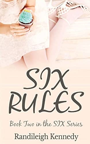 Six Rules Book Two in the SIX Series
