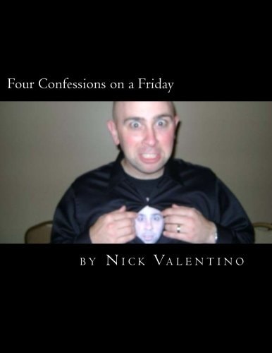 Four Confessions on a Friday Volume 1
