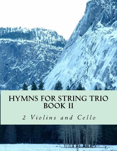 Hymns For String Trio Book II - 2 Violins and Cello