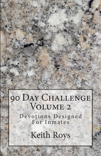 90 Day Challenge Devotions Designed For Inmates