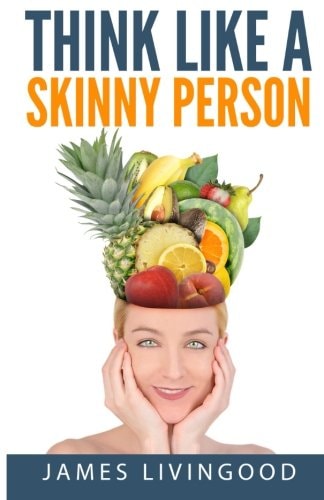 Think Like a Skinny Person