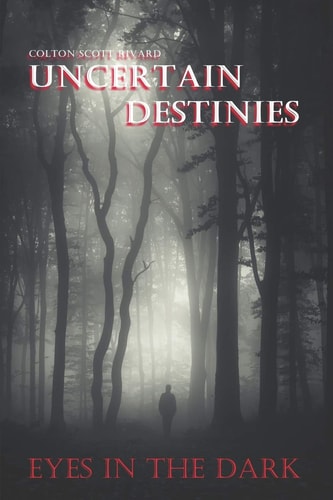 Uncertain Destinies Eyes In The Dark