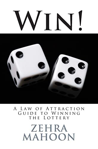 Win! A Law of Attraction Guide to Winning the Lottery