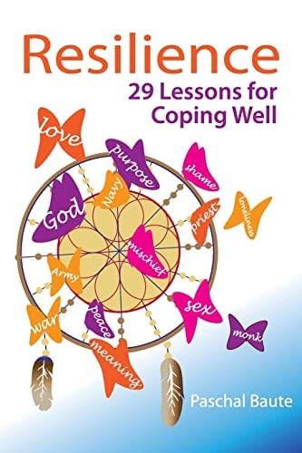 Resilience 29 Lessons for Coping Well