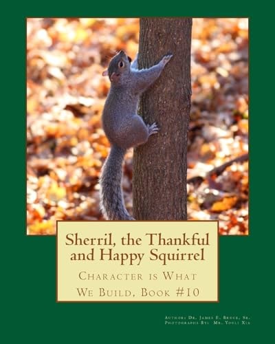 Sherril, the Thankful and Happy Squirrel Character Is What We Build, Book #10