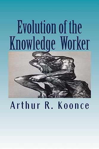 Evolution of the Knowledge Worker Transforming the U. S. Workforce