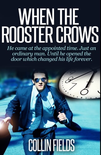 When The Rooster Crows An International Spy Thriller With Alternate Ending Book #1