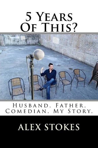 5 Years Of This? Husband. Father. Comedian.