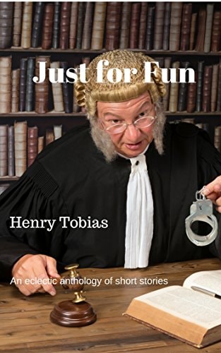 Just For Fun An Eclectic Anthology of Short Stories