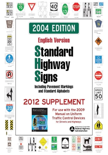Standard Highway Signs 2004 Edition - 2012 Supplement