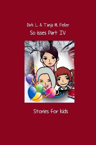 So Isses Part IV Stories for Kids English Edition