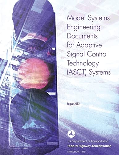 Model Systems Engineering Documents for Adaptive Signal Control Technology (ASCT) Systems