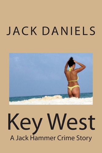 Key West A Jack Hammer Crime Story