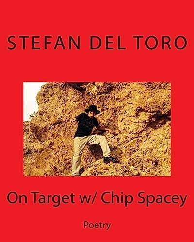 On Target W/ Chip Spacey Poetry (dedicated to Being Dedicated and Staying on Top)