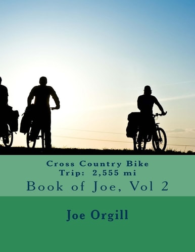 Cross Country Bike Trip 2,555 Mi: Book of Joe