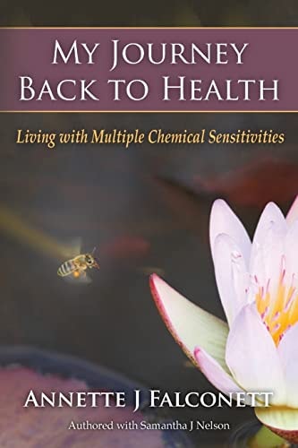 My Journey Back to Health Living with Multiple Chemical Sensitivities