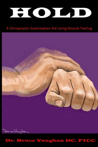 Hold A Chiropractic Examination Aid Using Muscle Testing