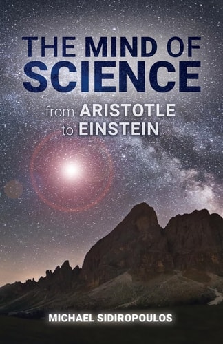 The Mind of Science From Aristotle to Einstein
