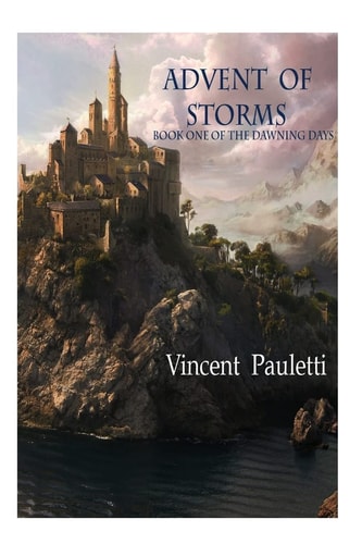 Advent of Storms Book One of The Dawning Days