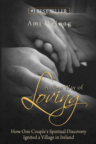 A New Way of Loving How One Couple's Sexual Discovery Transformed a Village in Ireland