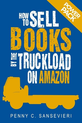 How to Sell Books by the Truckload on Amazon: Power Pack! Sell More Books on Amazon - Get More Reviews on Amazon