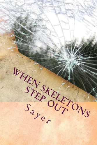When Skeletons Step Out Because Your Secret Isn't Secret Any More