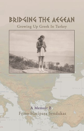 Bridging the Aegean : Growing Up Greek in Turkey