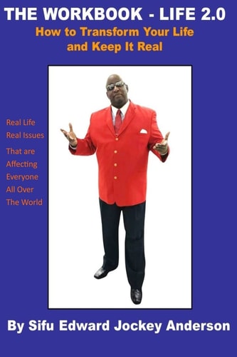 The Workbook 2.0 -JUST LET IT FLOW How To Transform Your Life and Keep It Real