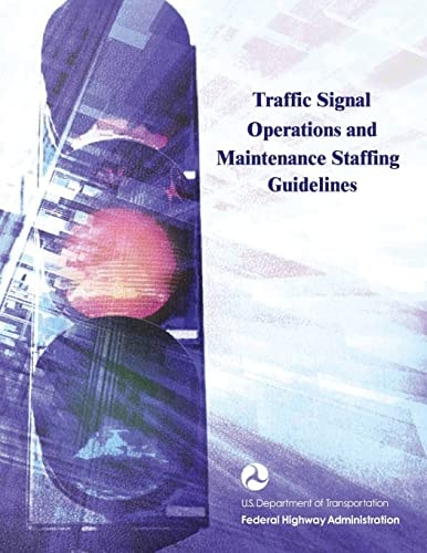 Traffic Signal Operations and Maintenance Staffing Guidelines