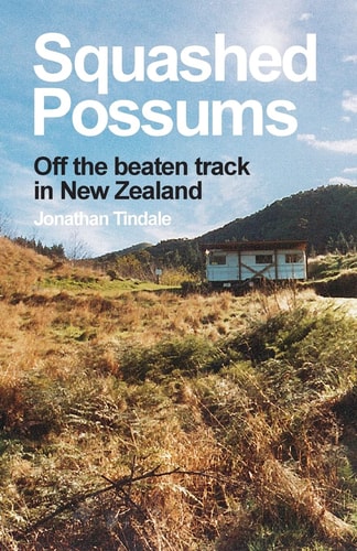 Squashed Possums Off the Beaten Track in New Zealand