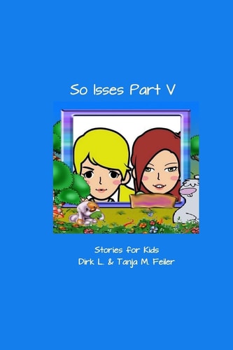So Isses Part V Stories for the Kids - English Edition