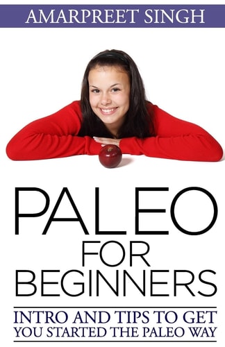 Paleo for Beginners Intro and Tips to Get You Started The Paleo Way