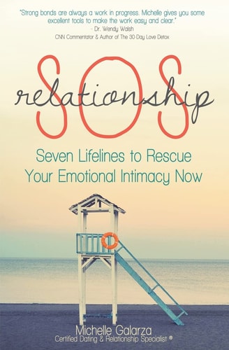 Relationship SOS Seven Lifelines To Rescue Your Emotional Intimacy Now