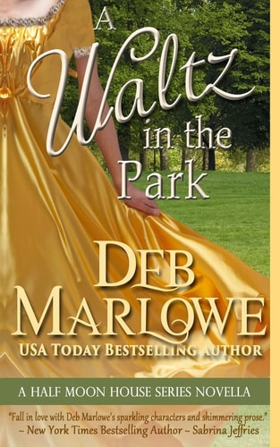 A Waltz in the Park A Half Moon House Novella