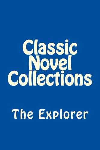 Classic Novel Collections The Explorer