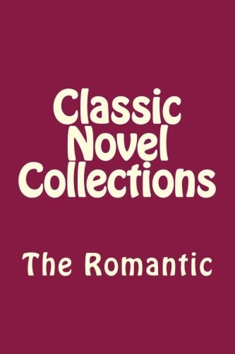 Classic Novel Collections The Romantic